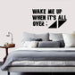Wake Me Up Large Size Removable Stickers for Living Room Home Décor Vinyl Wall Stickers and Art Murals - 9 Foot Max