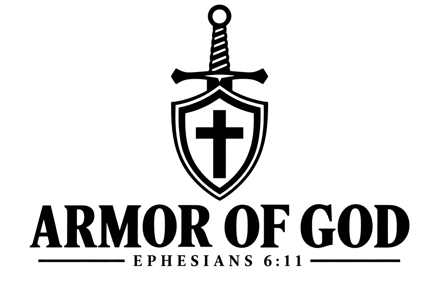 Black and white graphic featuring a sword piercing a shield with a cross, above the text 'ARMOR OF GOD' and 'EPHESIANS 6:11'.