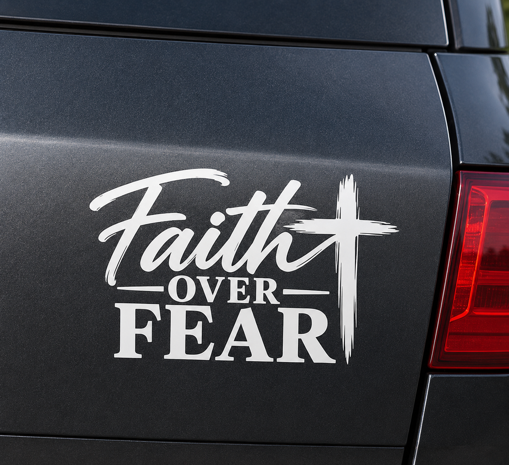 Faith Over Fear Christian die-cut vinyl decal shown on dark vehicle body panel