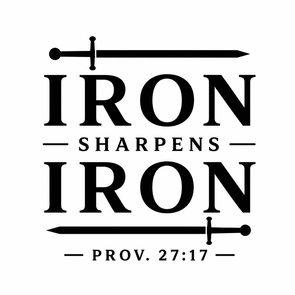 Iron Sharpens Iron Christian graphic featuring crossed swords and bold typography inspired by Proverbs 27:17.