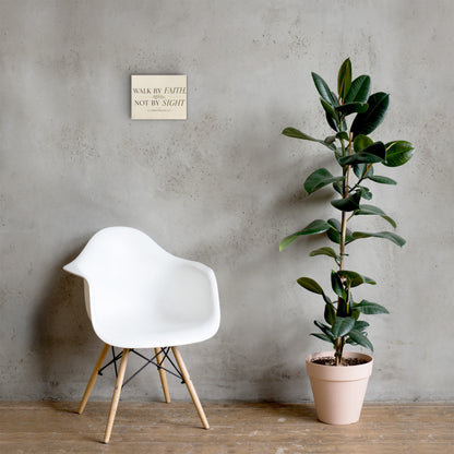 2 Corinthians 5:7 Walk by Faith Christian canvas displayed in neutral room with chair and plant