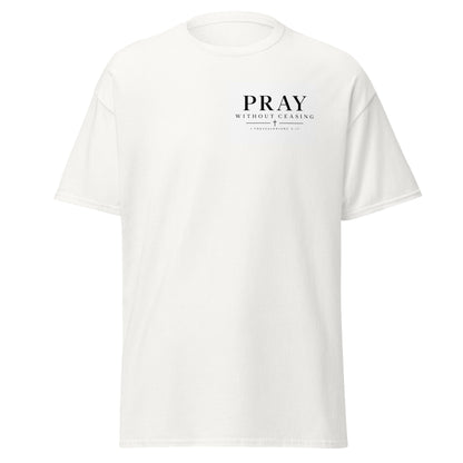 Pray Without Ceasing 1 Thessalonians 5:17 Christian t-shirt with minimalist cross design